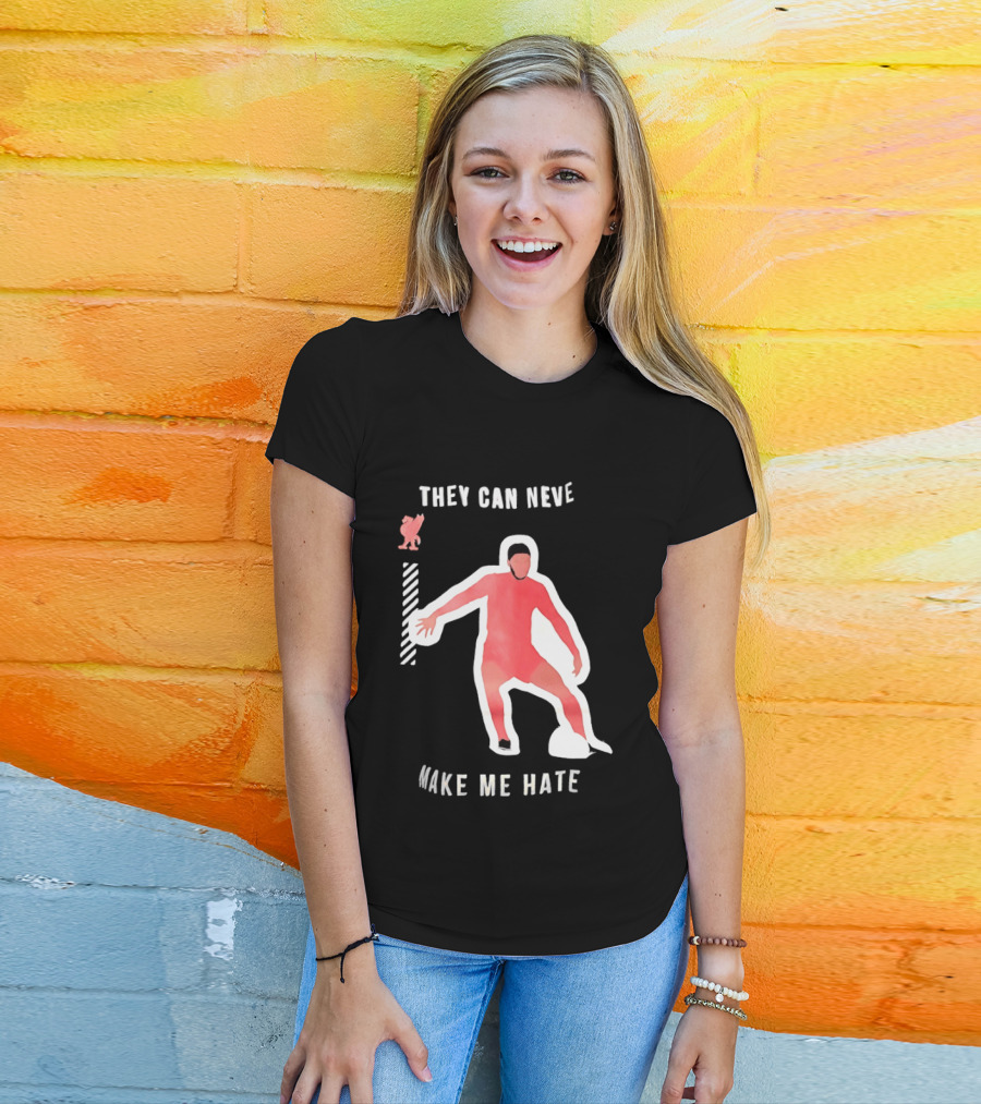 Liverpool FC Player They Can Never Make Me Hate You T-Shirt
