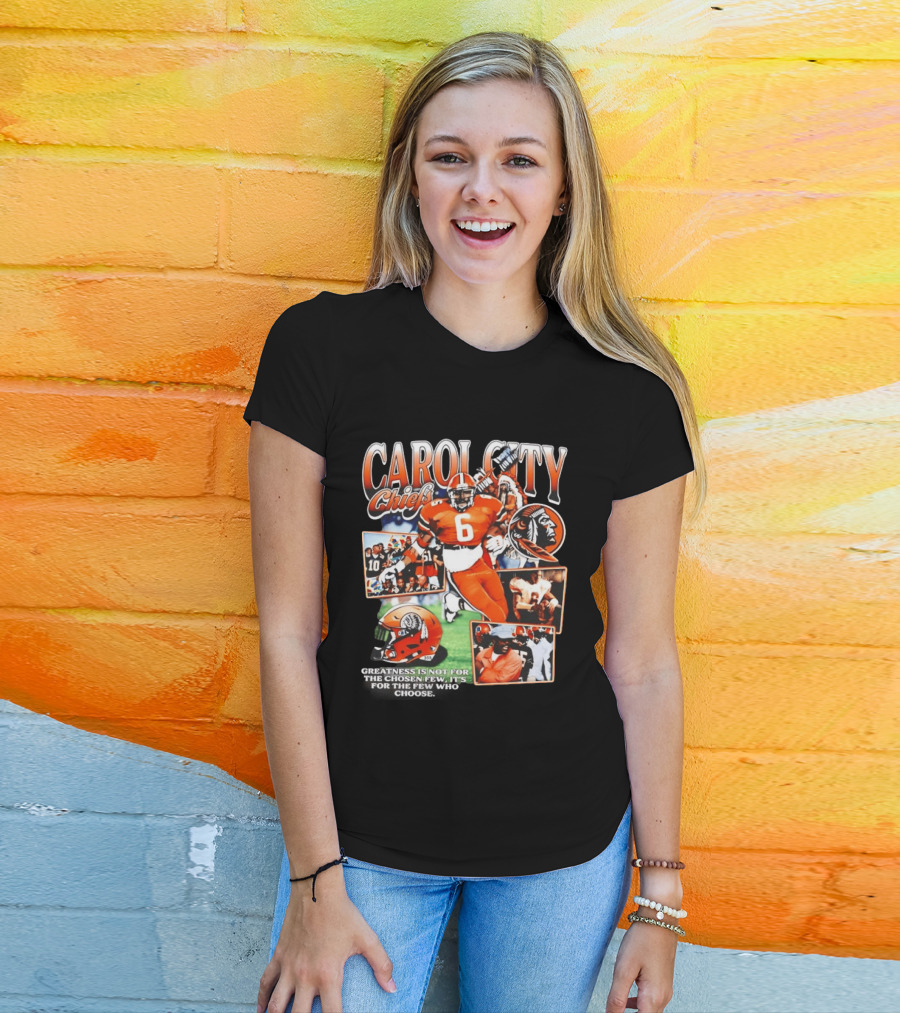Carol City Chiefs Greatness Is Not For The Chosen Few T-Shirt