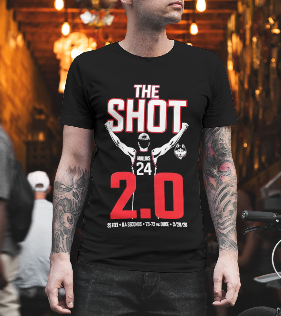 The Shot 2.0 Braylon Mullins 24 UConn Huskies 35 Feet 14 Seconds 73 72 vs Duke 3 29 26 T-Shirt