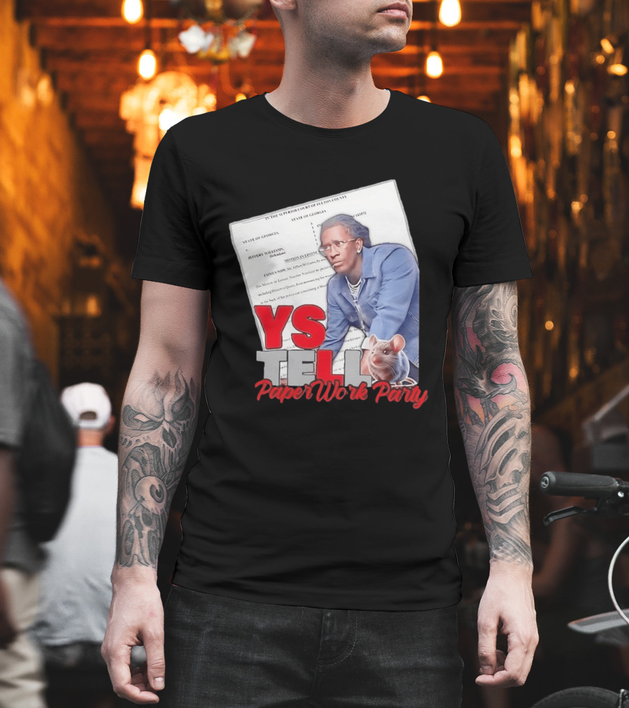 YS Tell Paperwork Party Young Thug YES T-Shirt