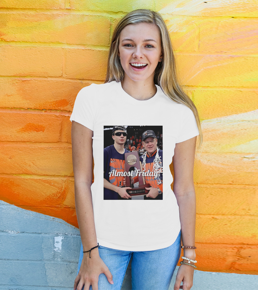 Almost Friday Brad Underwood NCAA Final Four Illinois Fighting Illini Regional Champion Trophy T-Shirt