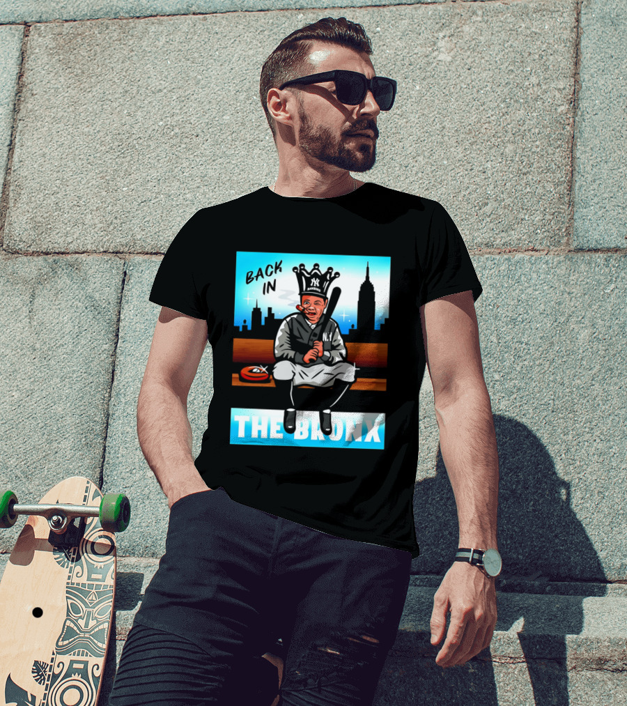 Back In The Bronx Bambino Opening Day Stadium King Baseball Legend T-Shirt