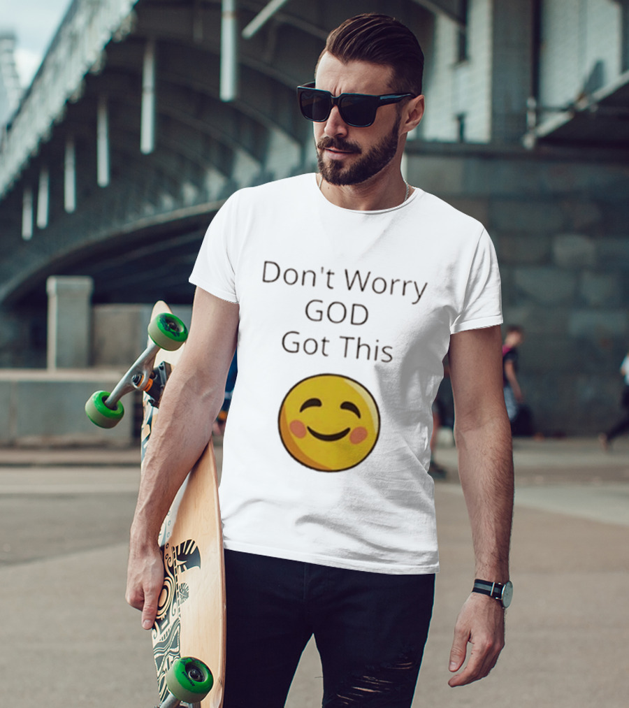 Don't Worry God Got This Smiley Face T-Shirt