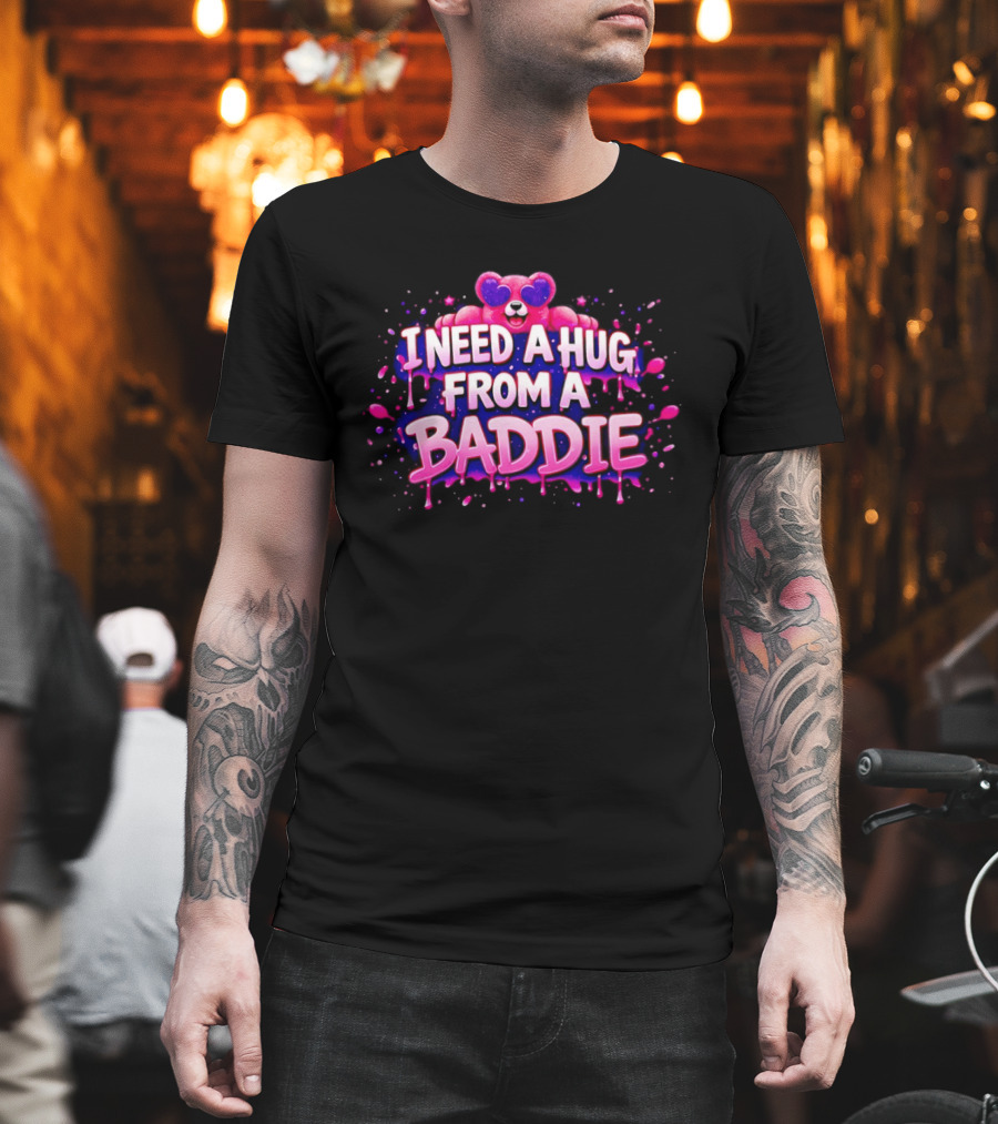 Teddy Pink Bear Heart Eyes I Need A Hug From A Baddie Iconic Catchphrase T-Shirt