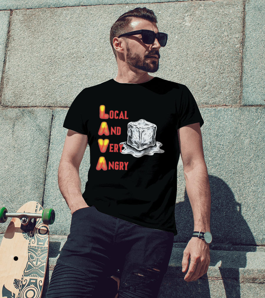 Lava Local And Very Angry Ice Cube Melting T-Shirt