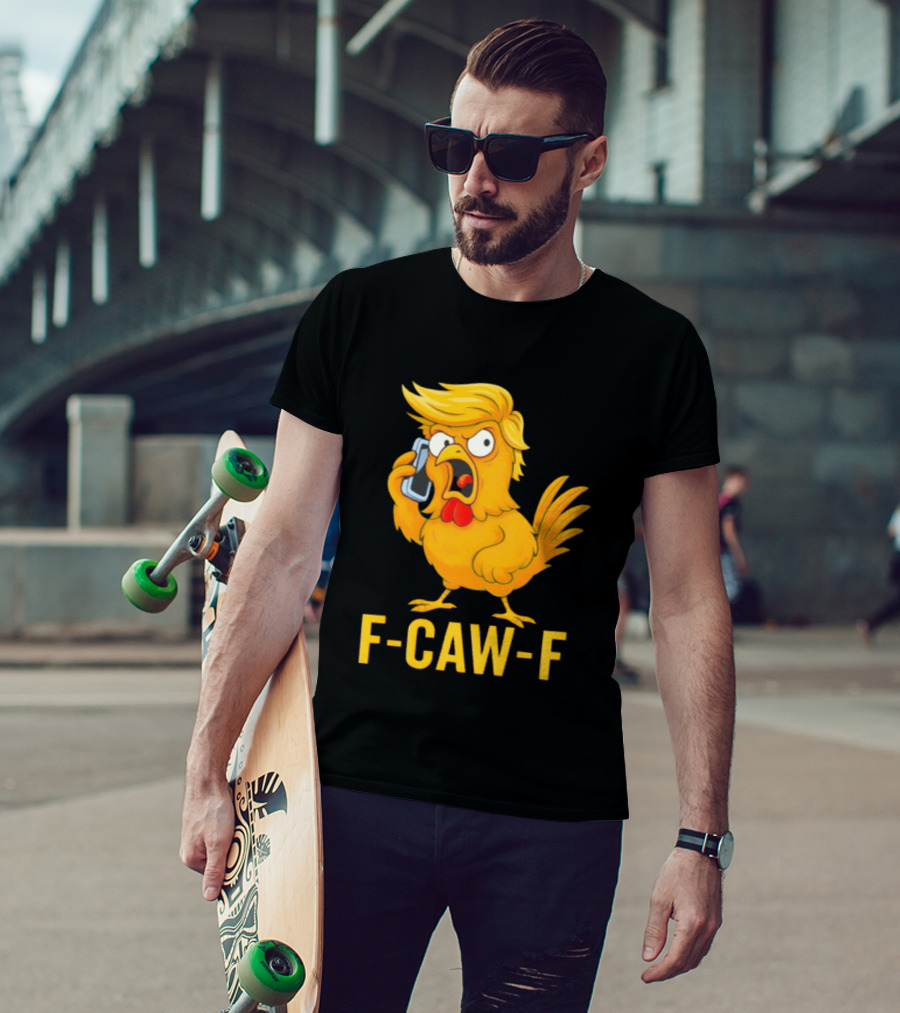 F Caw F Trump Chicken Cartoon Phone T-Shirt
