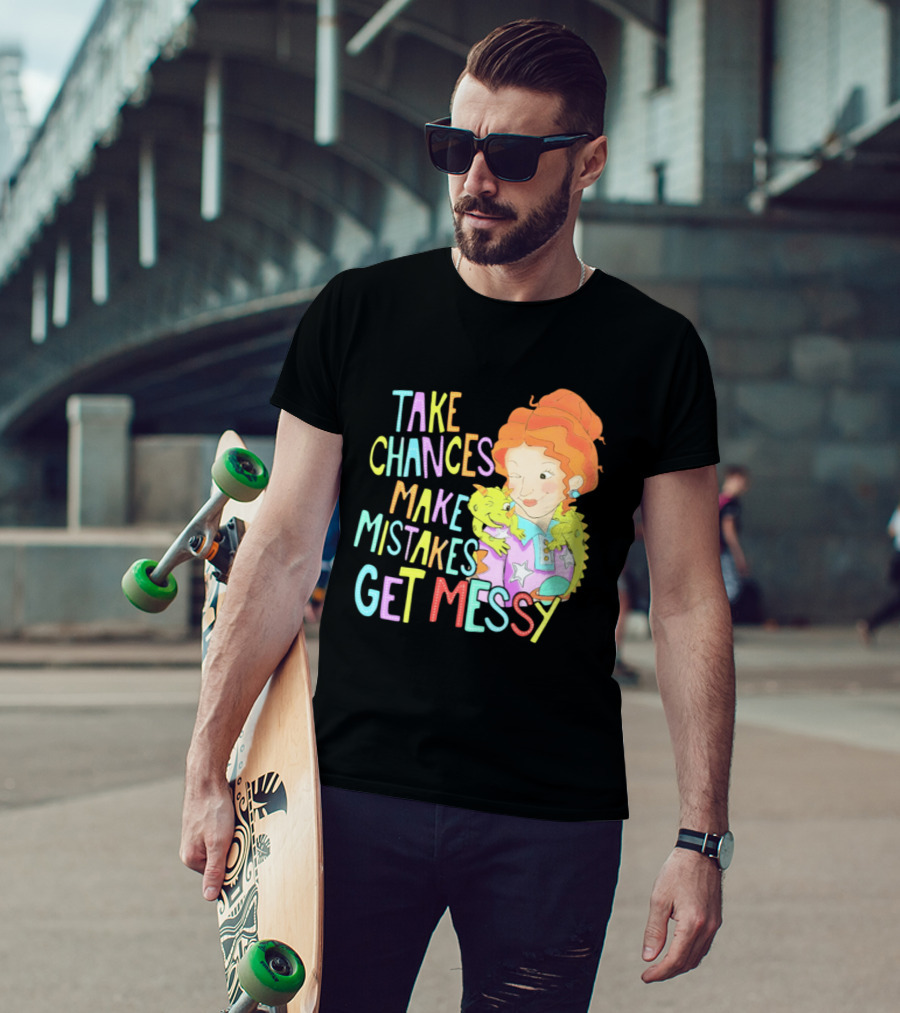 Take Chances Make Mistakes Get Messy Girl And Baby Dragon T-Shirt