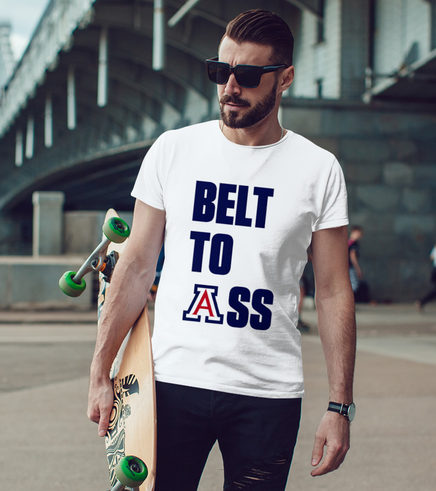 Arizona Wildcats Belt To Ass Bold College Sports Rivalry T-Shirt