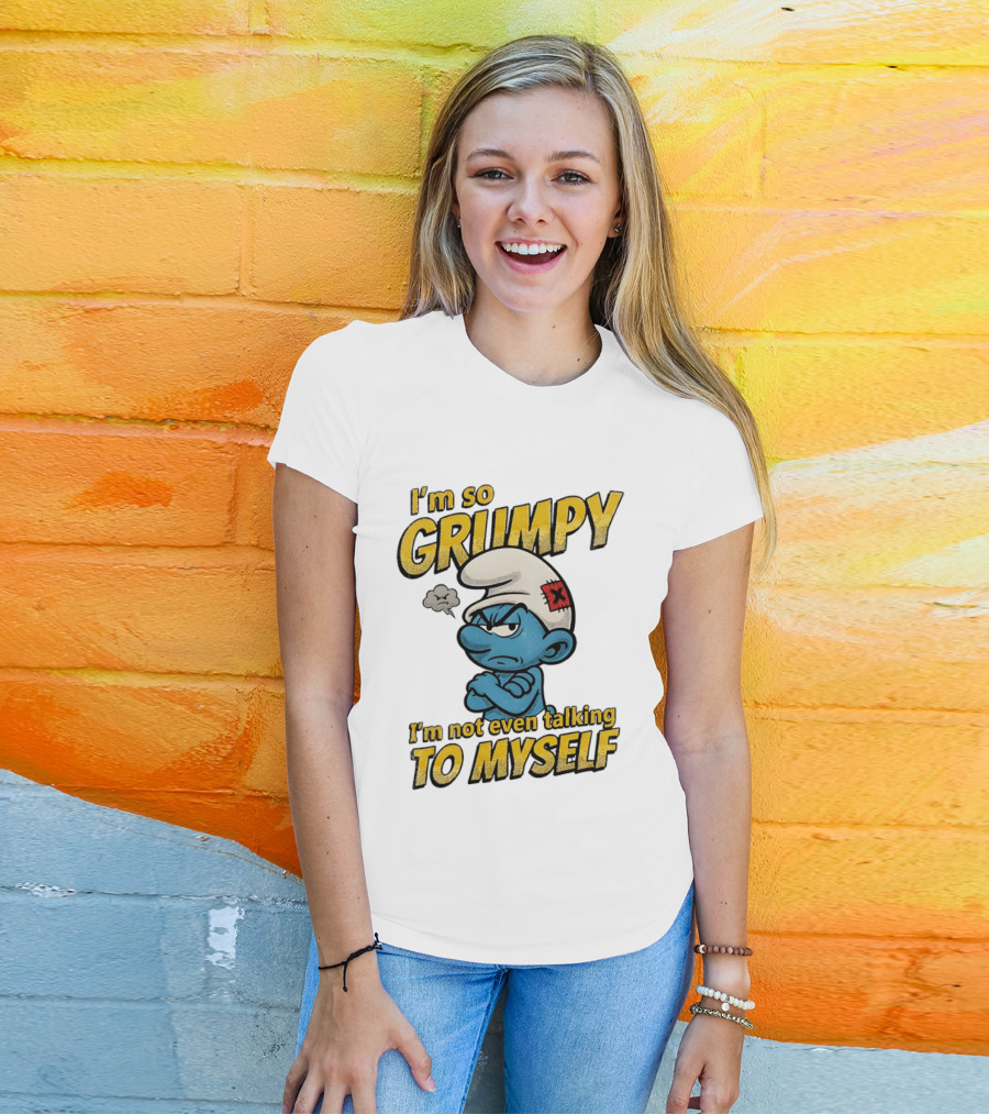 Smurfs I'm So Grumpy I'm Not Even Talking To Myself T-Shirt