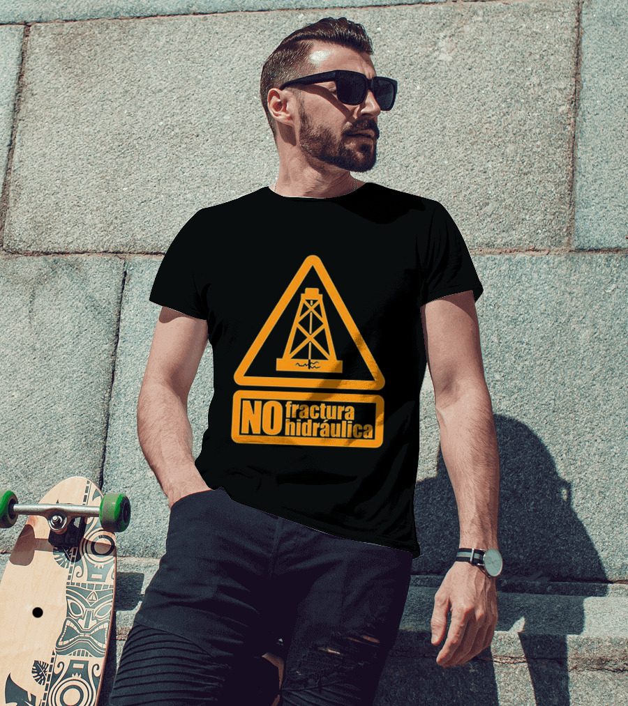 No Fractura Hidraulica Oil Rig Triangle Warning T-Shirt