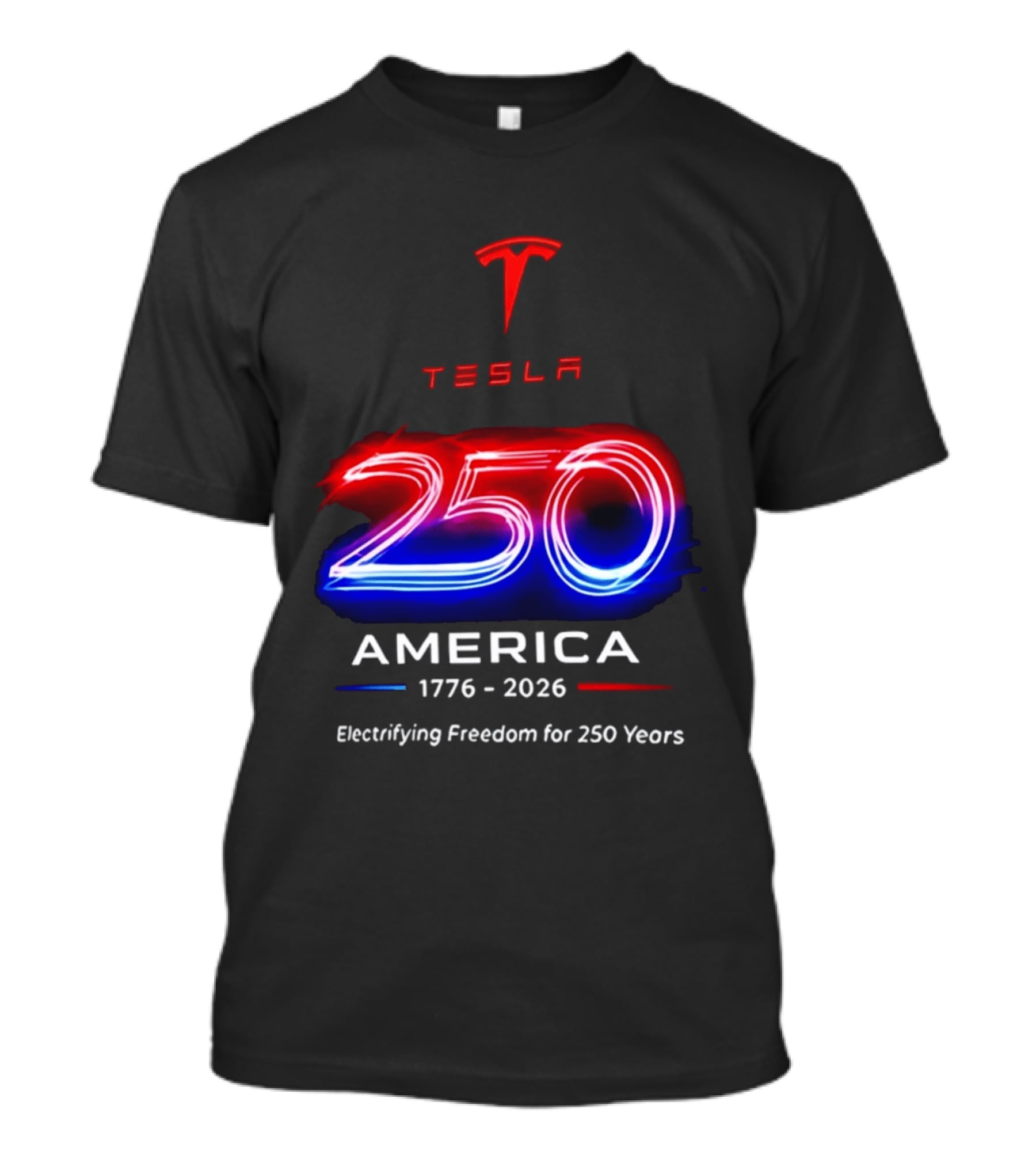 Tesla 250 America 1776 To 2026 Electrifying Freedom For 250 Years T-Shirt