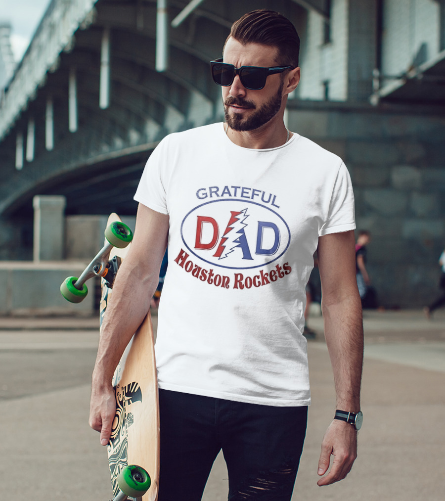 Grateful Dad Houston Rockets Collaboration Dad Appreciation T-Shirt