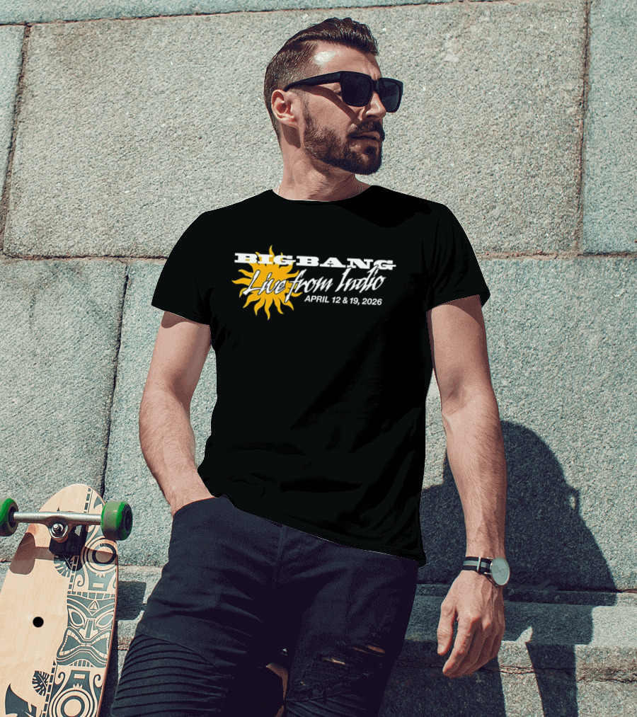 Big Bang Live From Indio April 12 & 19 2026 Sunburst Coachella Exclusive T-Shirt