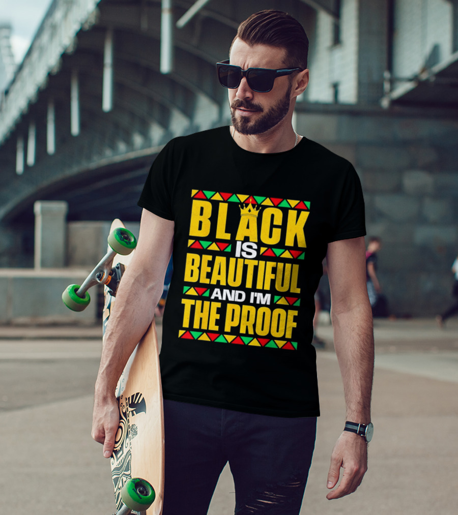 Black Is Beautiful And I'm The Proof African Inspired Crown T-Shirt