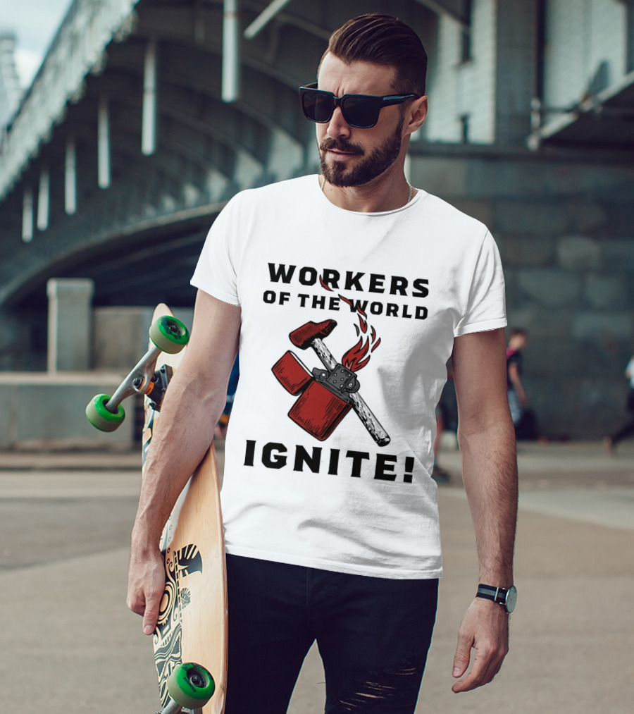 Workers Of The World Ignite Hammer Lighter Flame T-Shirt