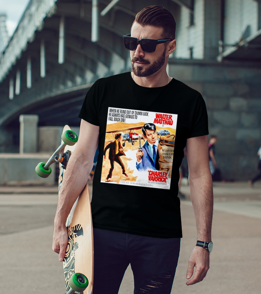 Charley Varrick Walter Matthau The Last Of The Independents T-Shirt