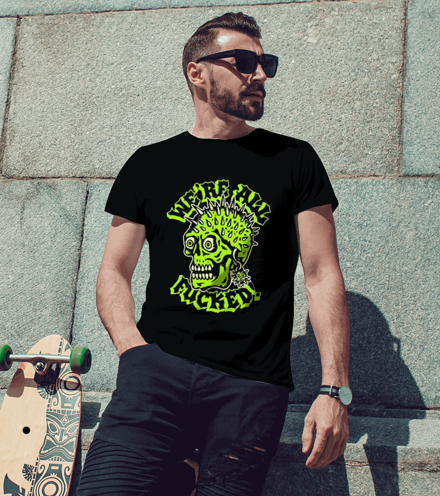 We're All Fucked Skull Punk Neon Spiky Mohawk T-Shirt