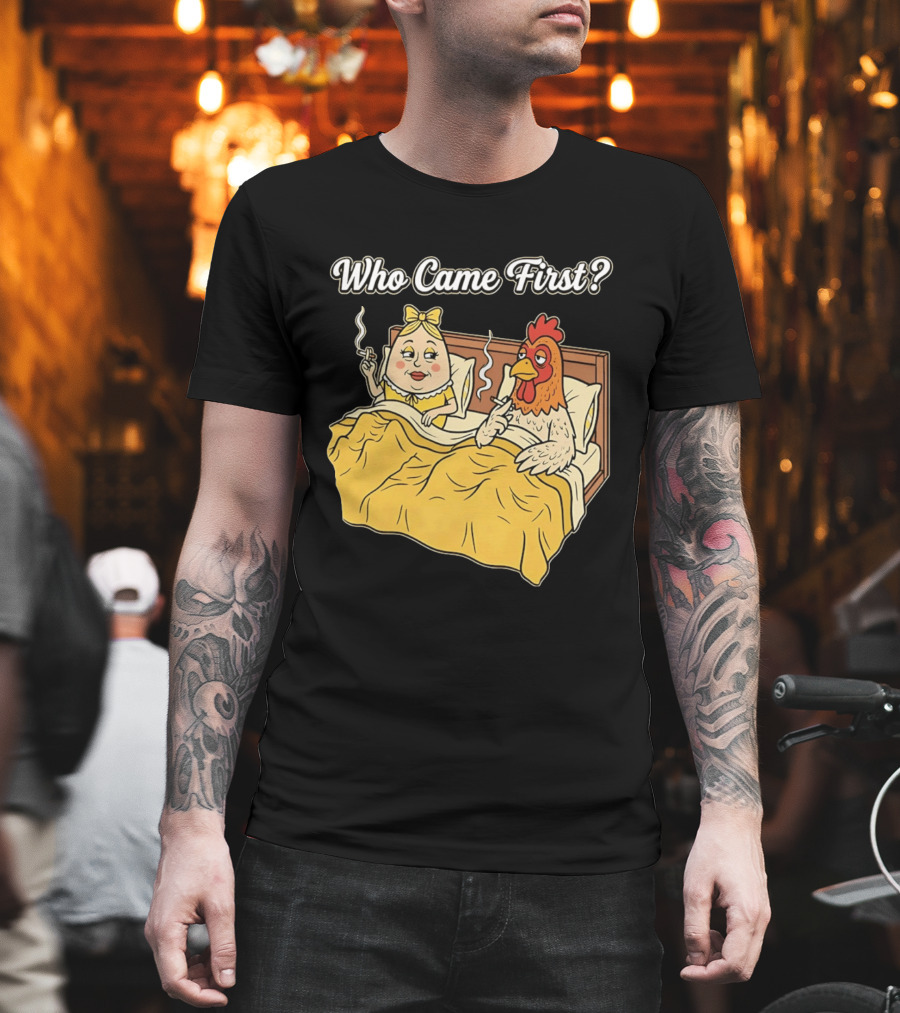Who Came First Funny Chicken And Egg Bed Scene T-Shirt