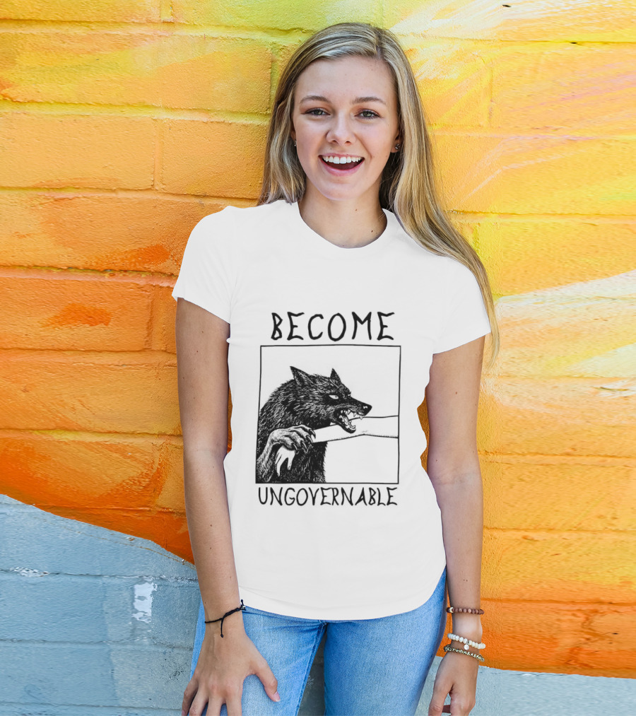 Become Ungovernable Wolf Refuse To Be Tamed Forever Meme T-Shirt