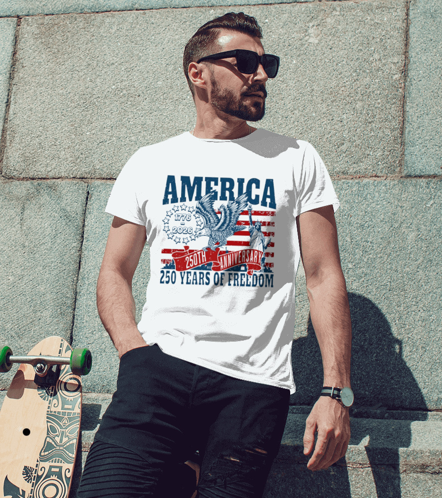 America 1776 2026 250th Anniversary 250 Years Of Freedom Eagle And Statue Of Liberty T-Shirt