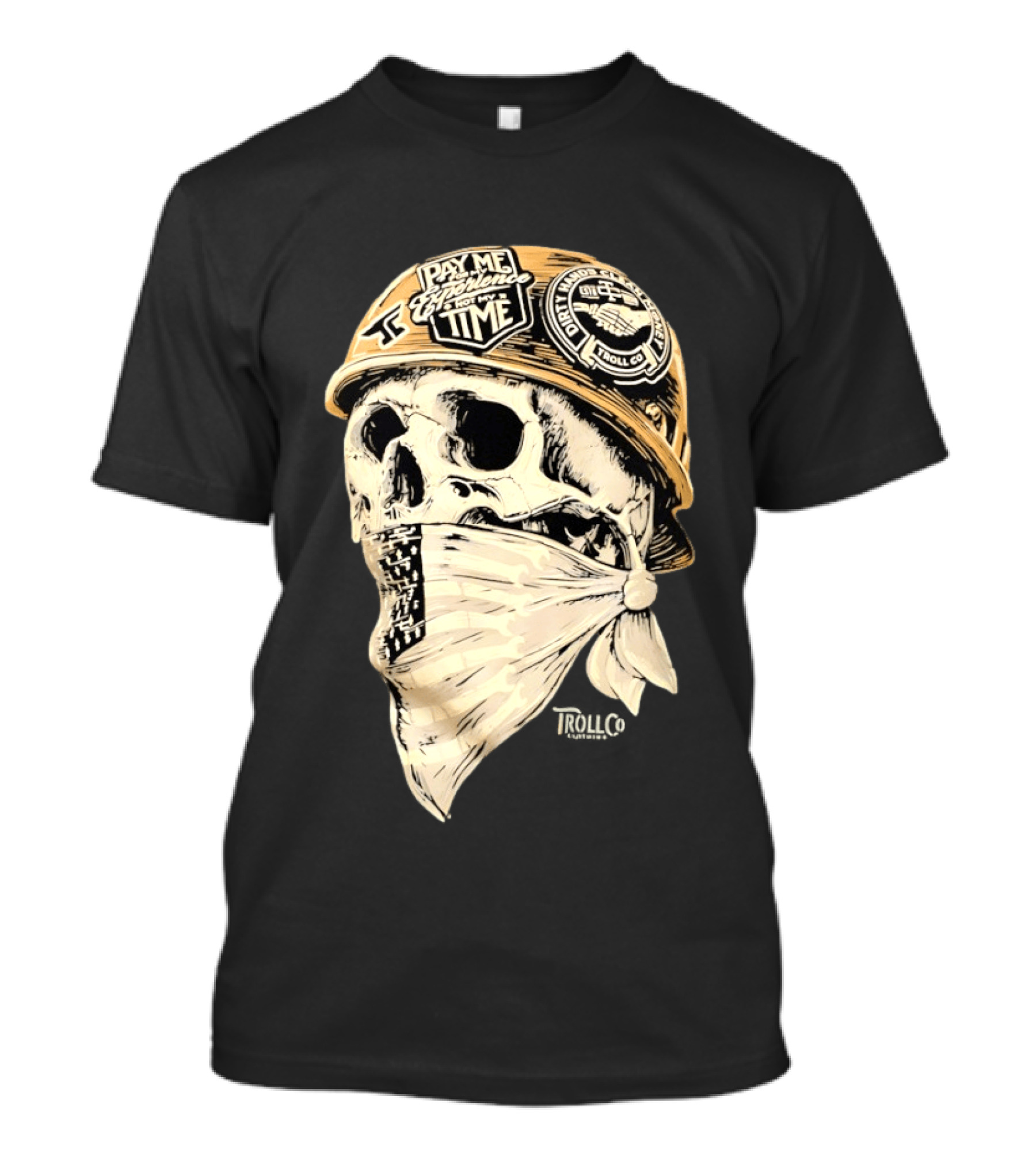 Skull Headstrong Pay Me For My Experience Not My Time Troll Co Dirtville MC T-Shirt