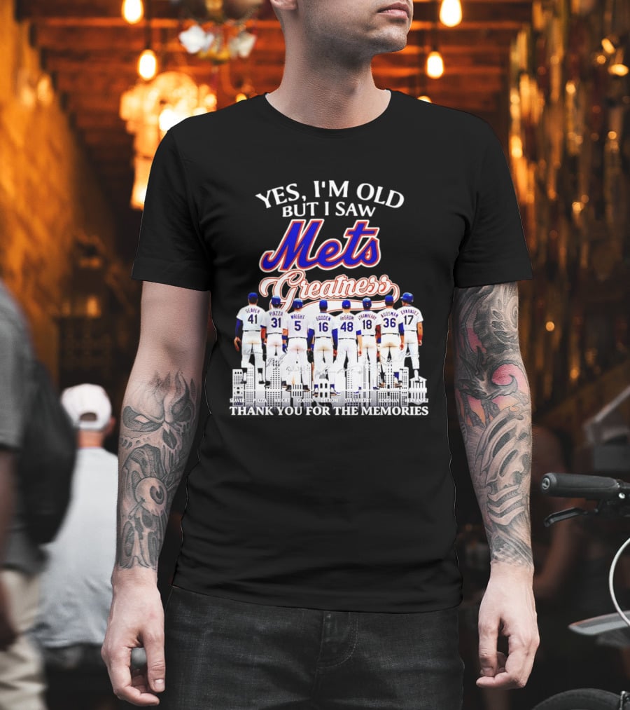 Yes I'm Old But I Saw Mets Greatness Seaver Piazza Wright Gooden DeGrom Strawberry Hernandez T-Shirt