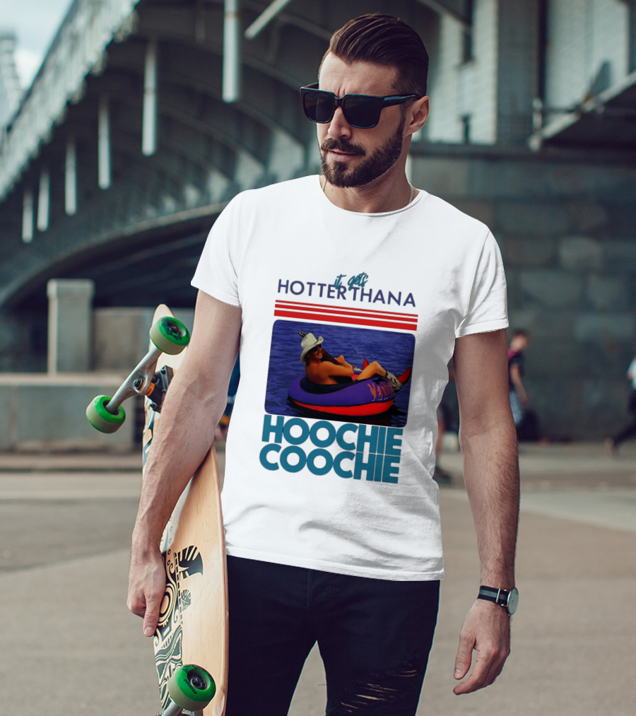 It Gets Hotter Than A Hoochie Coochie Lake Float Cowboy Hat T-Shirt