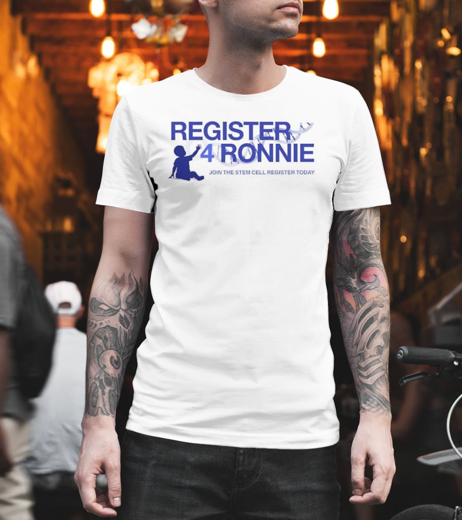 Register 4 Ronnie Join The Stem Cell Register Today T-Shirt