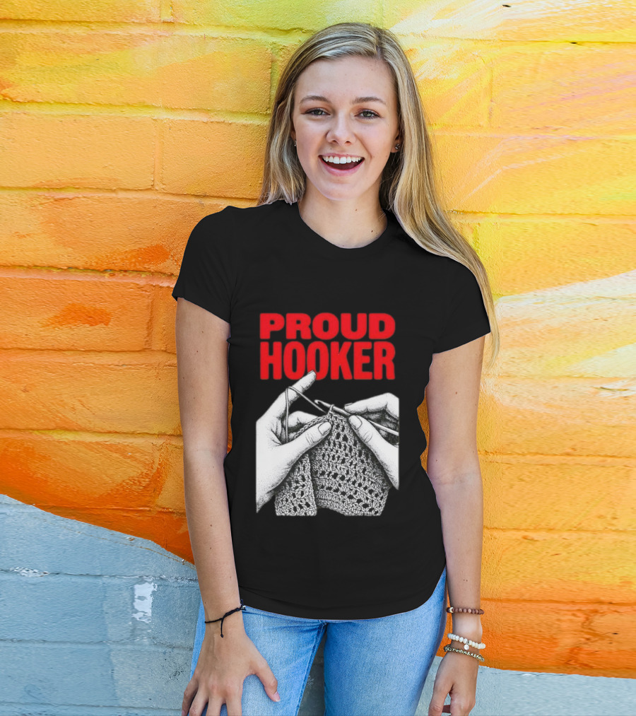 Proud Hooker Crochet Knitting Wool Scarf T-Shirt