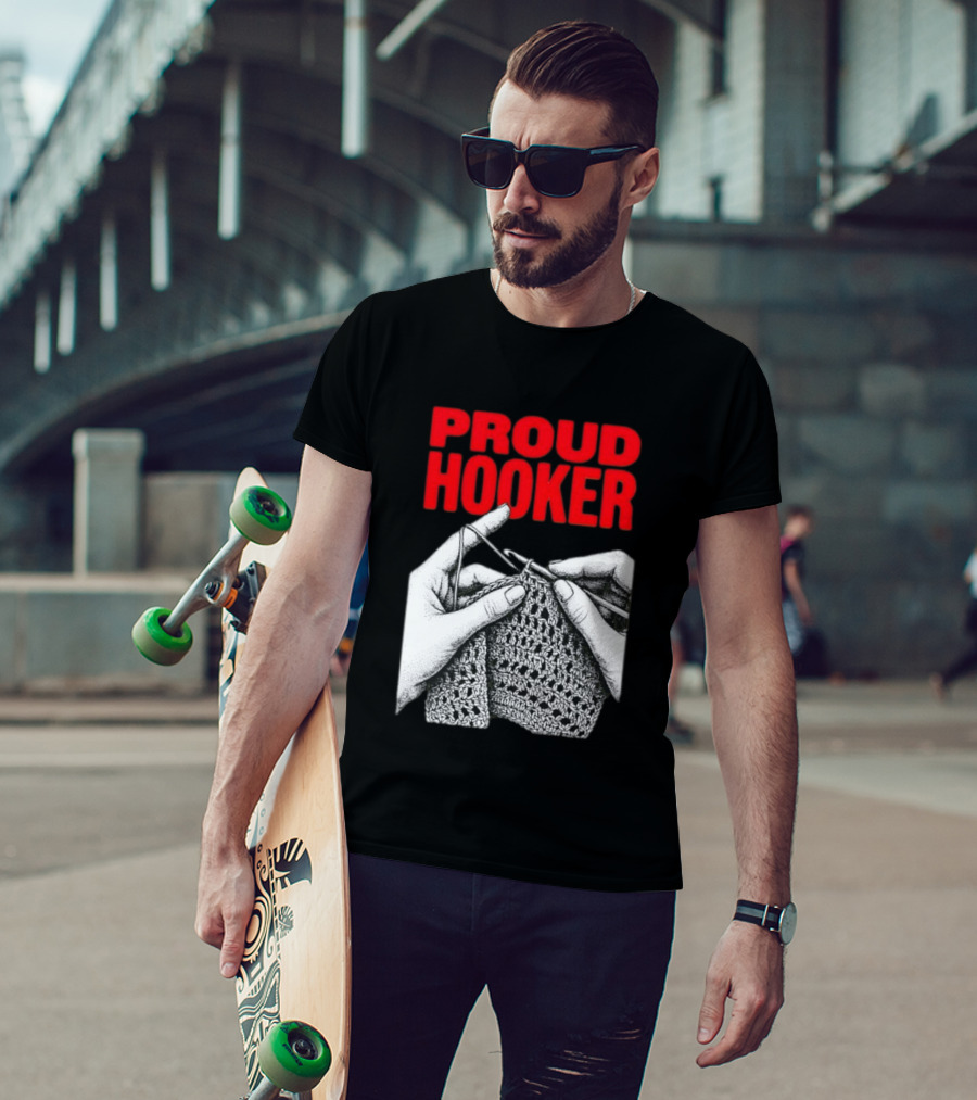Proud Hooker Crochet Knitting Wool Scarf T-Shirt