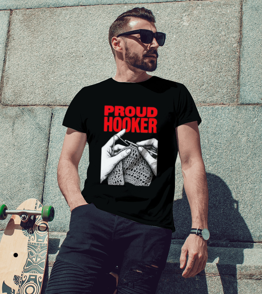 Proud Hooker Crochet Knitting Wool Scarf T-Shirt