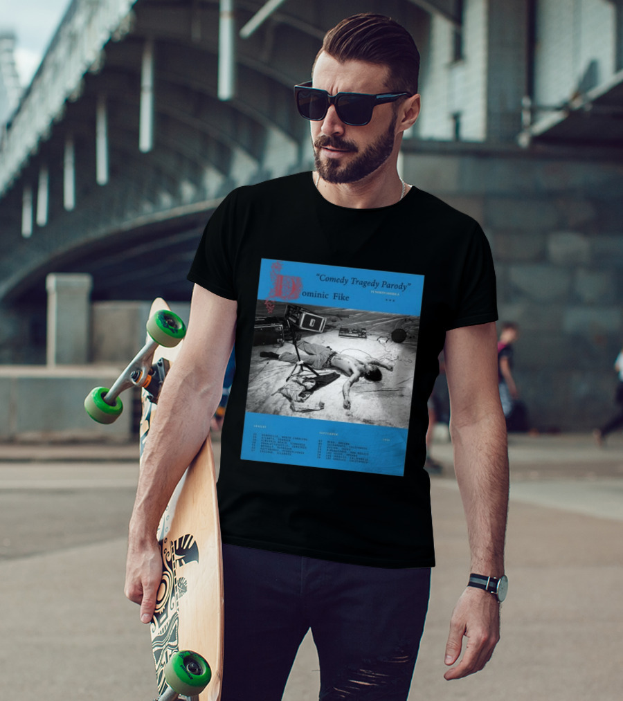 Dominic Fike Comedy Tragedy Parody Tour 2026 North America Schedule T-Shirt