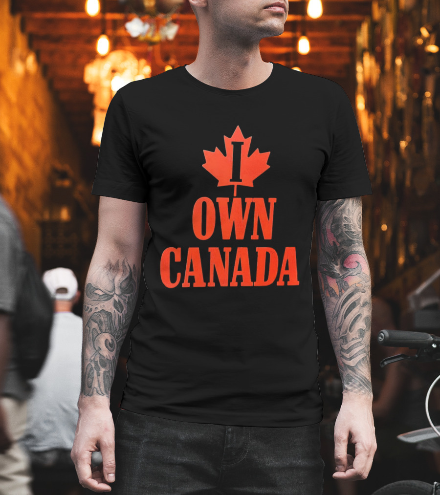 I Own Canada Maple Leaf T-Shirt