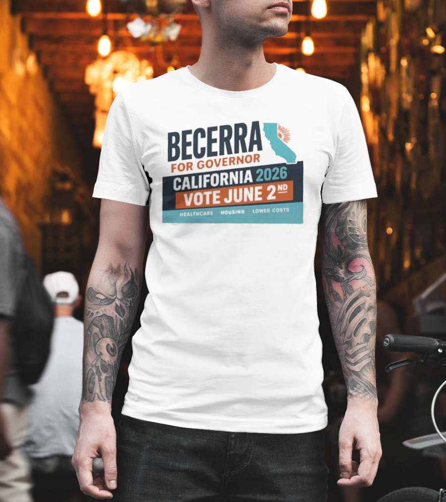 Becerra For Governor California 2026 Vote June 2 T-Shirt