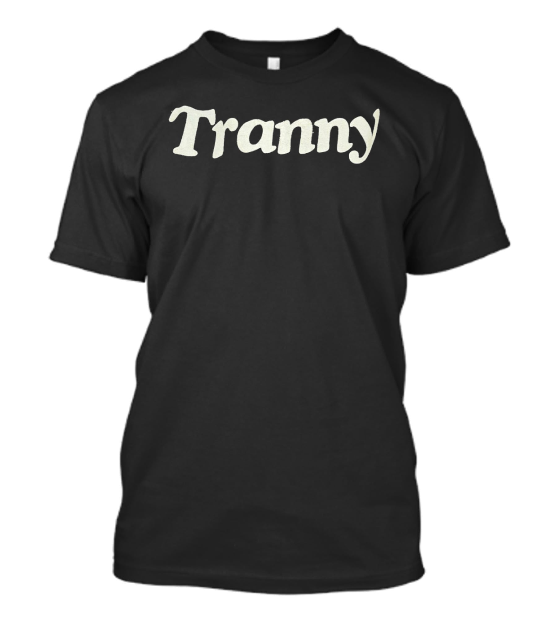 Tranny Meaning T-Shirt