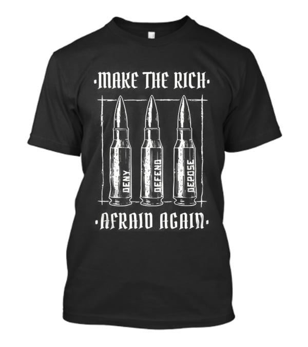 Make The Rich Afraid Again Anti Wealth Inequality T-Shirt