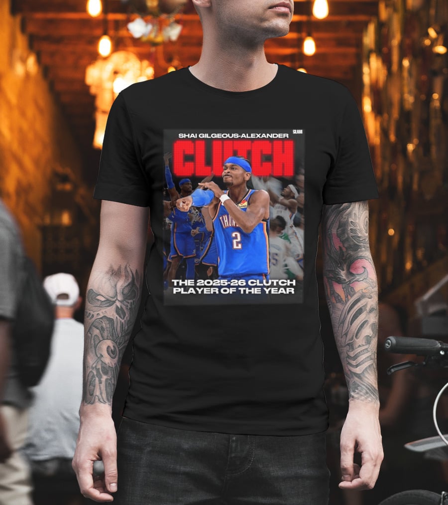 Shai Gilgeous Alexander Clutch 2025 26 Clutch Player Of The Year Thunder T-Shirt