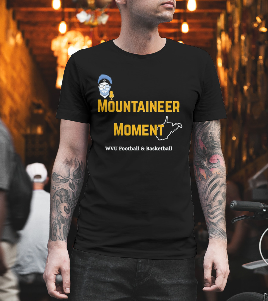 West Virginia Mountaineer Moment WVU Football And Basketball T-Shirt
