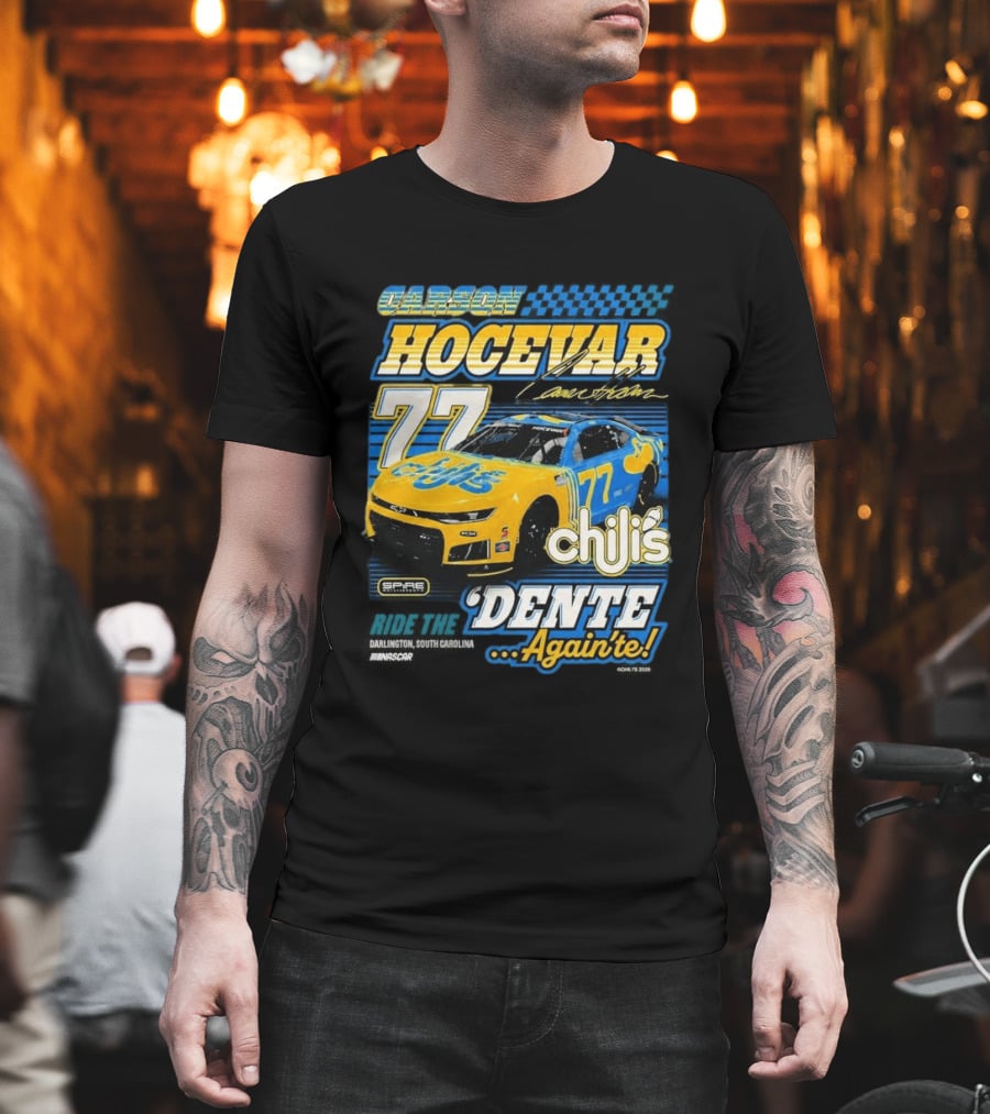 Carson Hocevar 77 Chili's Spire Motorsports Dente Again'te Darlington T-Shirt