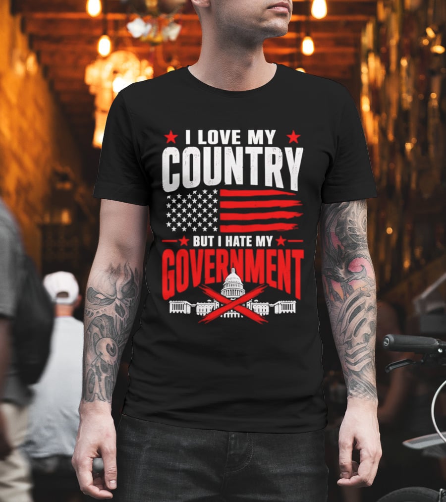 I Love My Country American Flag Capitol Icons Hate My Government T-Shirt