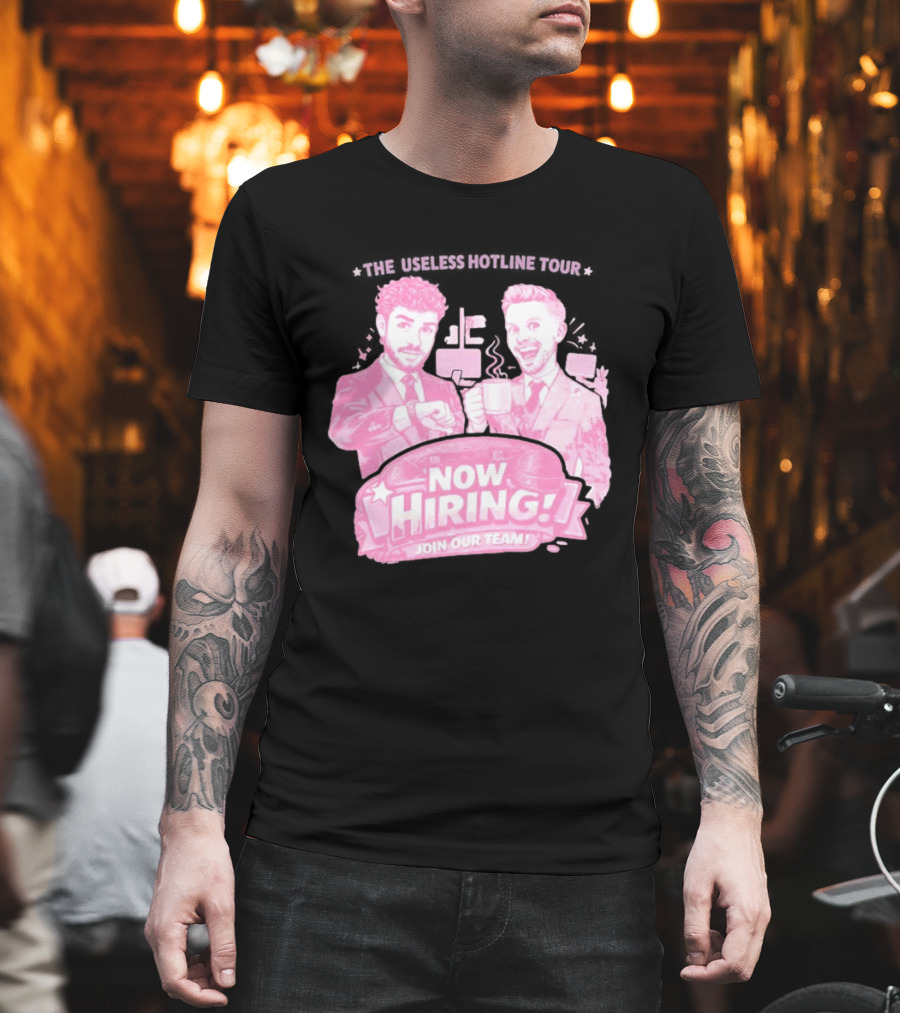 The Useless Hotline Tour 2026 Now Hiring Join Our Team T-Shirt