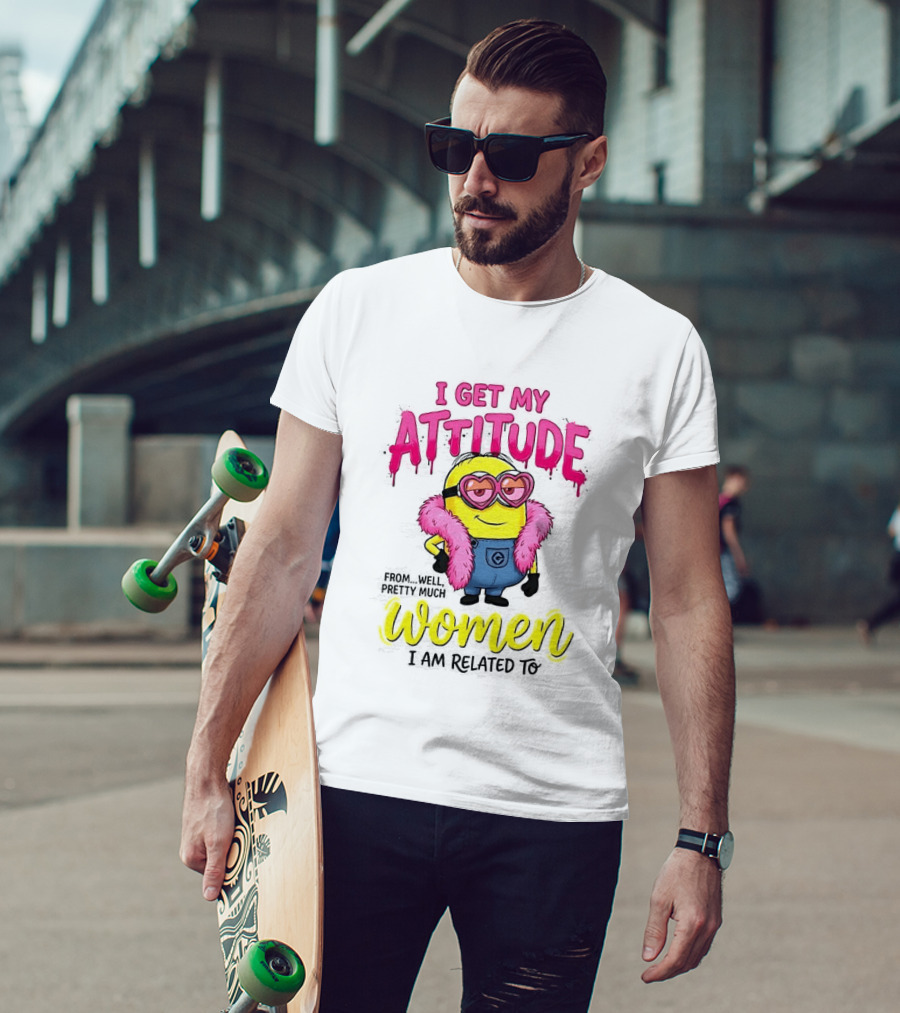 Minion I Get My Attitude From Women I Am Related To Pink And Yellow T-Shirt