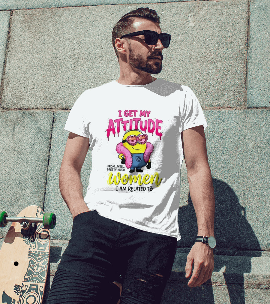Minion I Get My Attitude From Women I Am Related To Pink And Yellow T-Shirt
