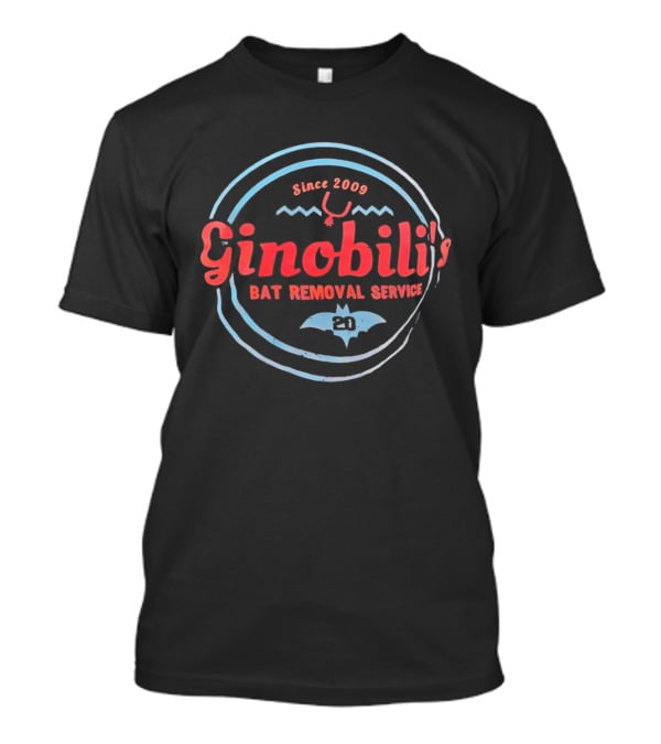 Ginobili Bat Removal Service Since 2009 Basketball Humor T-Shirt
