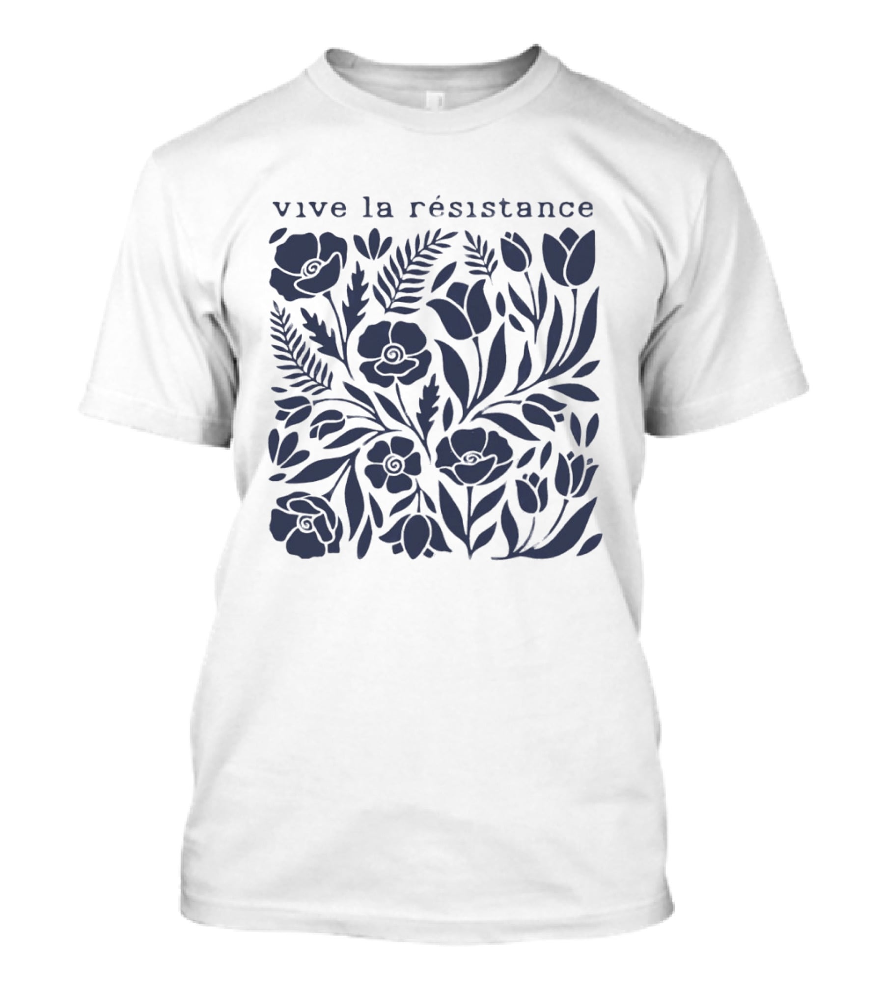 Vive La Résistance Floral Botanical Print T-Shirt