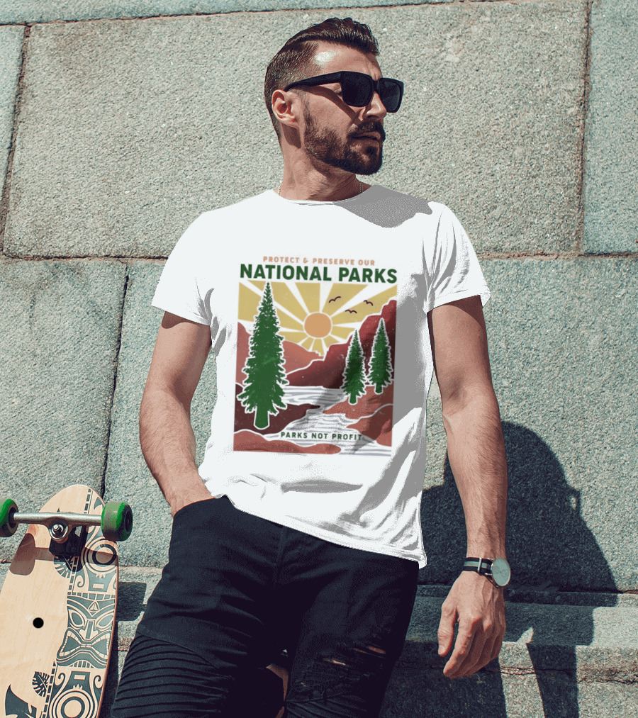 Protect And Preserve Our National Parks Nature Conservation Forest Mountains Sun Rivers Wildlife T-Shirt