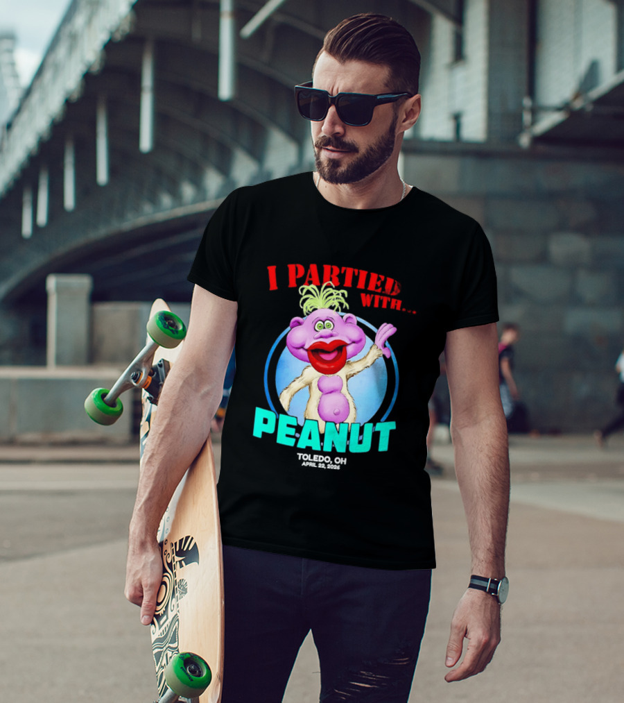 I Partied With Jeff Dunham's Peanut Toledo OH 2026 T-Shirt