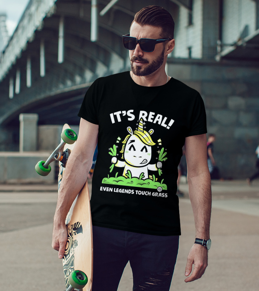 It's Real Even Legends Touch Grass Unicorn T-Shirt