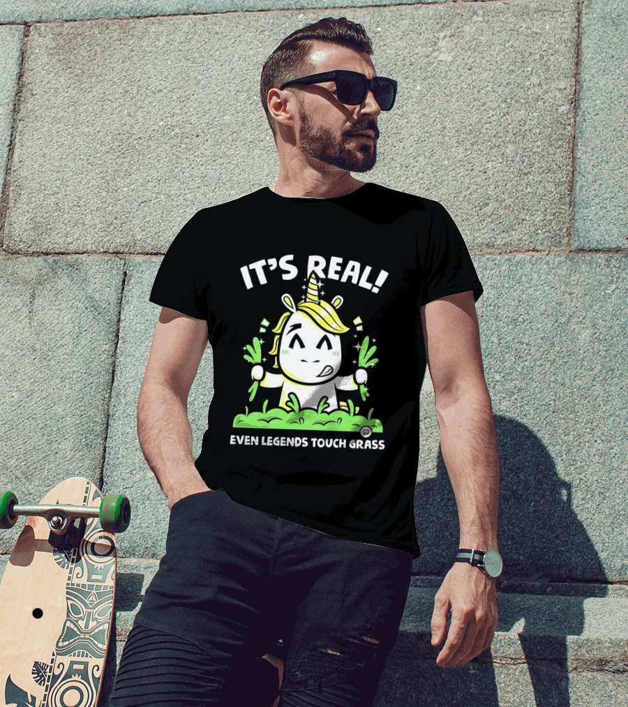 It's Real Even Legends Touch Grass Unicorn T-Shirt