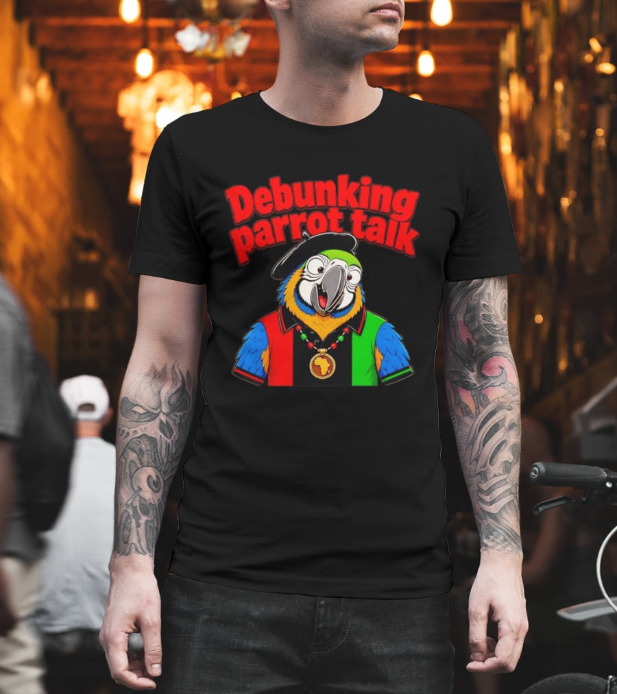 Debunking Parrot Talk African Necklace And Hat T-Shirt